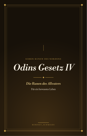 Odins Gesetz IV – 7 Runen des Nordens für ein bewusstes Leben