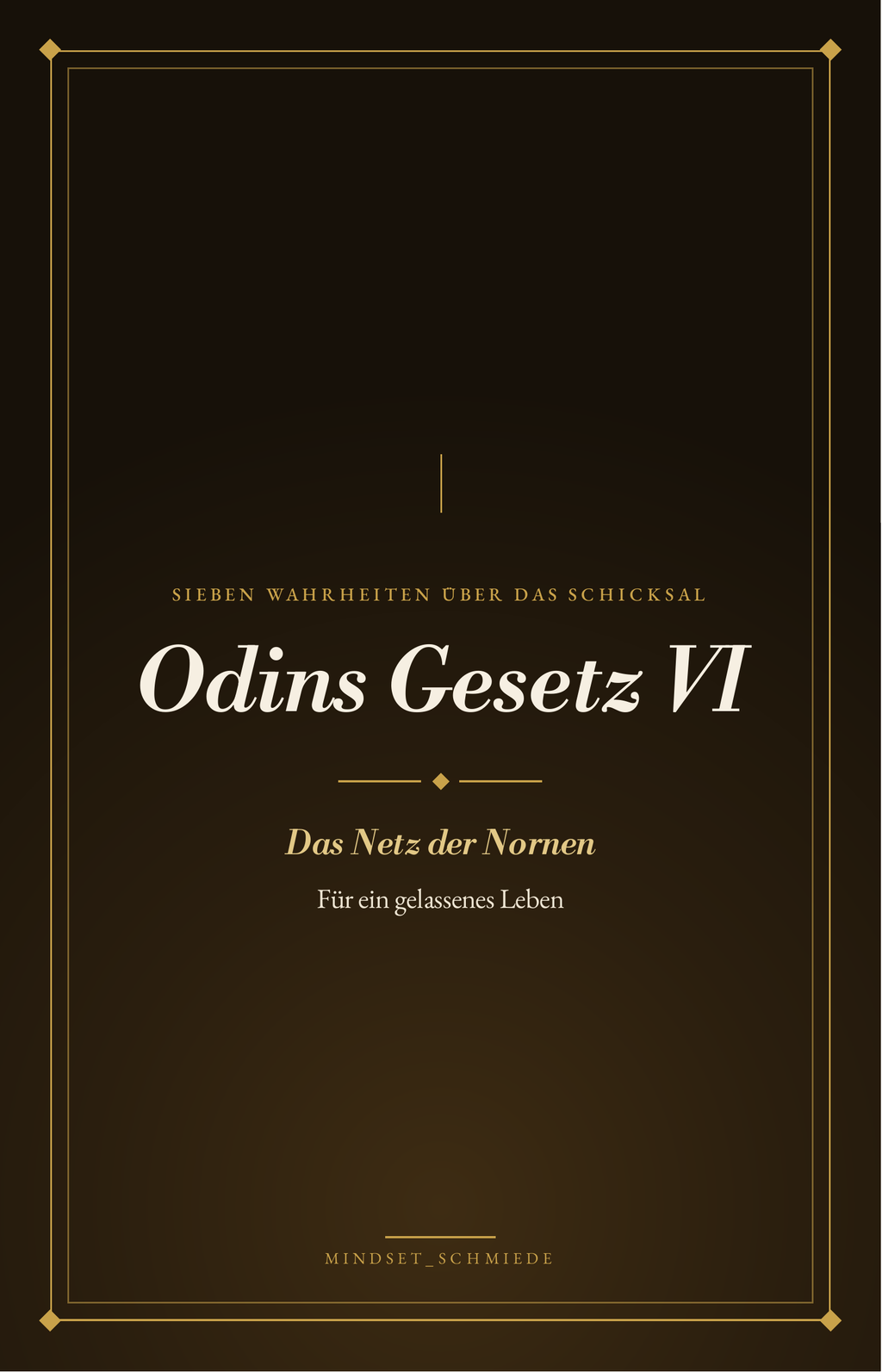 Odins Gesetz Band VI – E-Book-Cover: Wahrheiten über das Schicksal