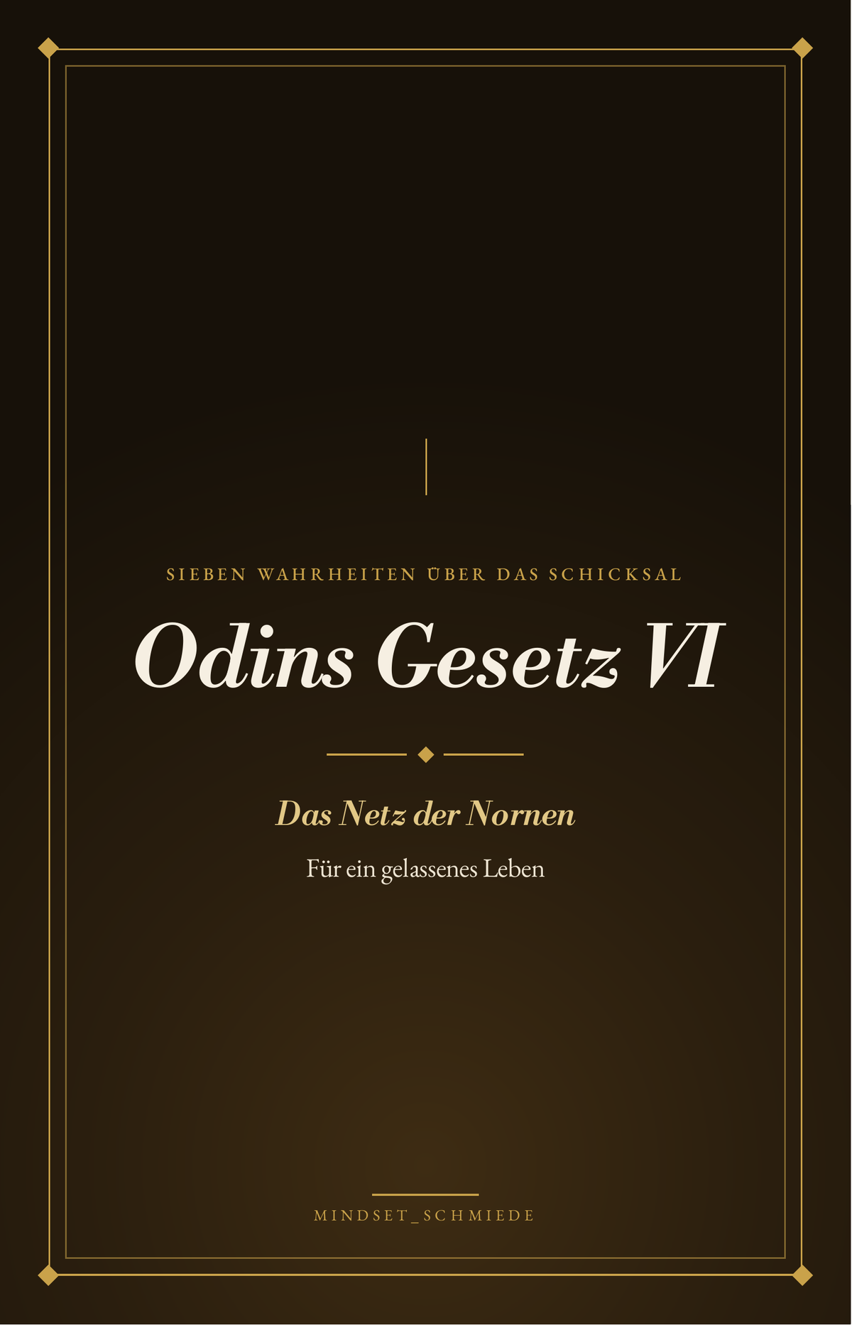 Odins Gesetz Band VI – E-Book-Cover: Wahrheiten über das Schicksal