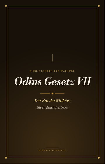Odins Gesetz VII – 7 Lehren der Walküre für ein ehrenhaftes Leben